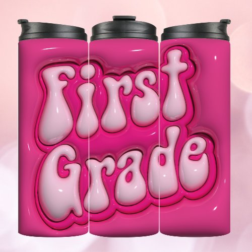 First Grade _ 3D Inflated Pink Tumbler