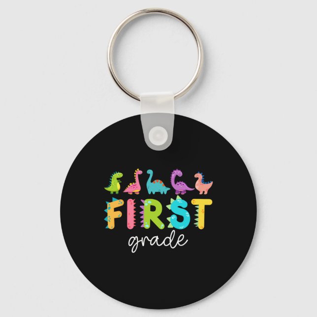 First Grade Dinosaurs Ck To School 1st Grade Teach Keychain (Front)