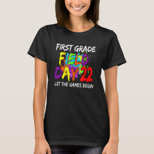 First Grade Field Day 2022 Let The Games Begin Kid T-Shirt