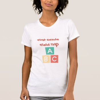 First Grade Field Trip Adult T-shirt by YellowSnail at Zazzle