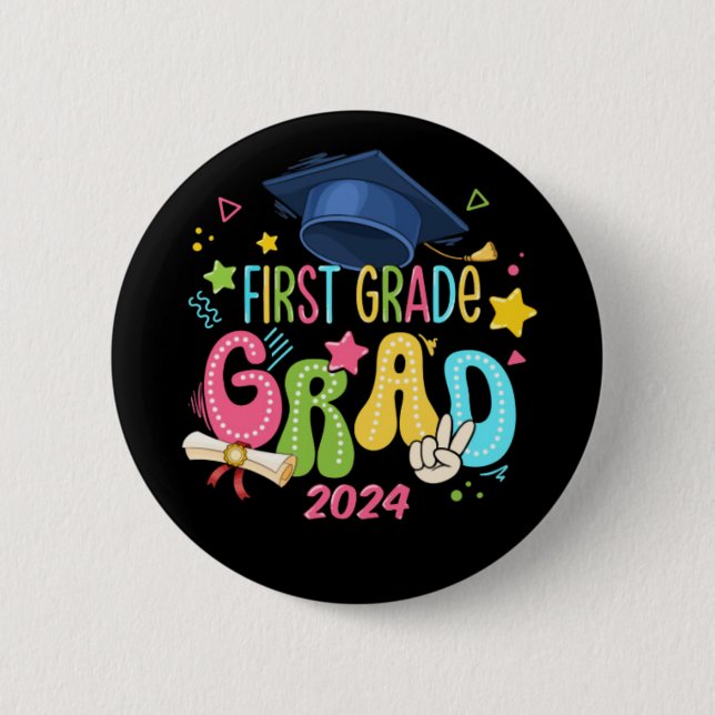 First Grade Grad Last Day Of School Button (Front)