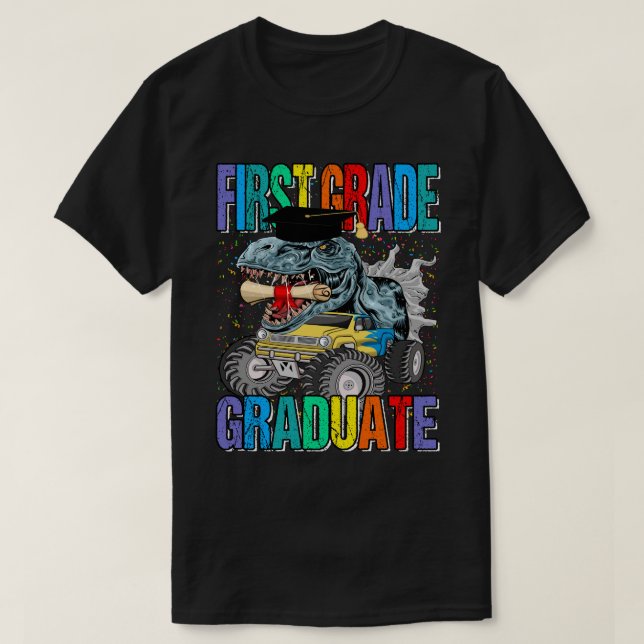 First Grade Graduate Monster Truck Dinosaur T-rex T-Shirt (Design Front)
