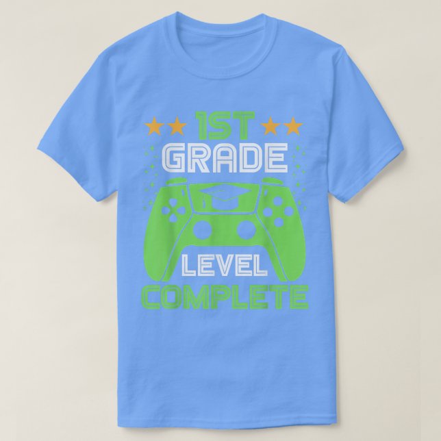 First Grade Graduation 1st Grade Level Complete  T-Shirt (Design Front)