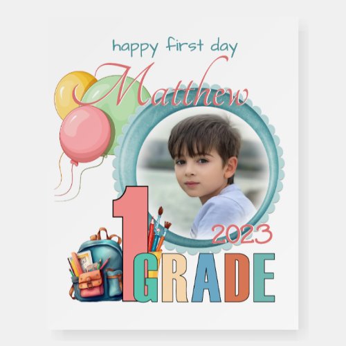 First Grade Happy First Day Personalized Photo Foam Board