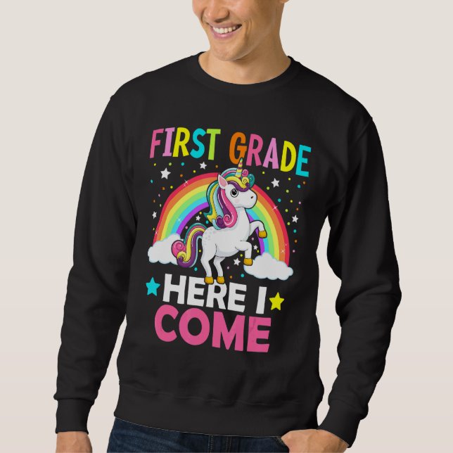 First Grade Here I Come Unicorn Back To School 1st Sweatshirt (Front)