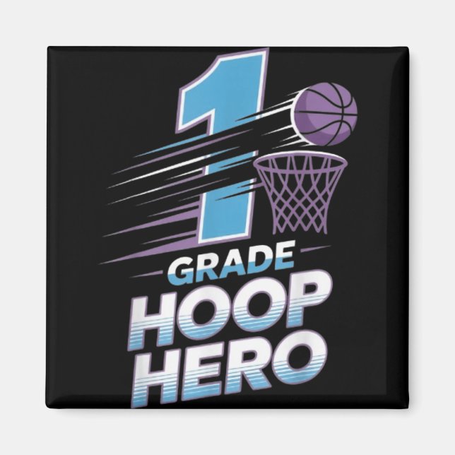First Grade Hoop Hero -1st Grade Basketball Back T Magnet (Front)