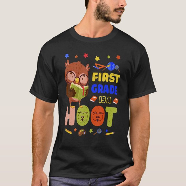 First Grade Is A Hoot Cute Owl Back To School T-Shirt (Front)