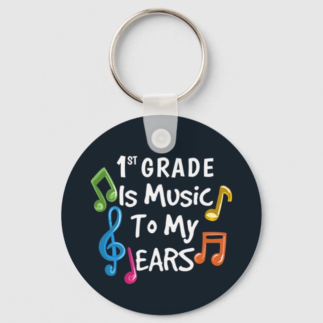 First Grade is Music To My Ears Keychain (Front)