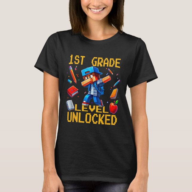 First Grade Level Unlocked Dabbing Gamer Ck To Sch T-Shirt (Front)