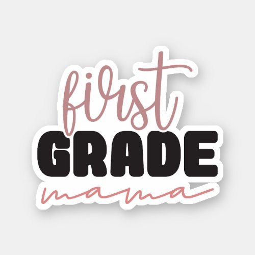 First Grade Mama Sticker