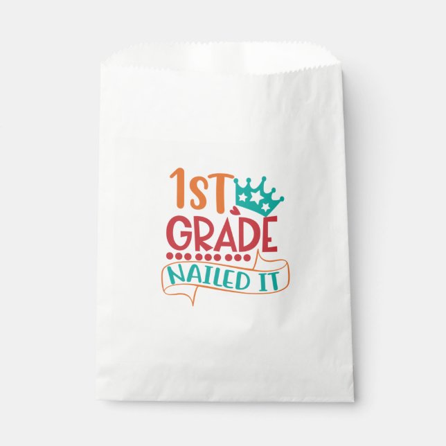 First grade Nailed it, 1st Grade Finished  Favor Bag (Front)