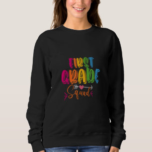 First Grade Squad Girls Boys Teacher Team 1st Grad Sweatshirt