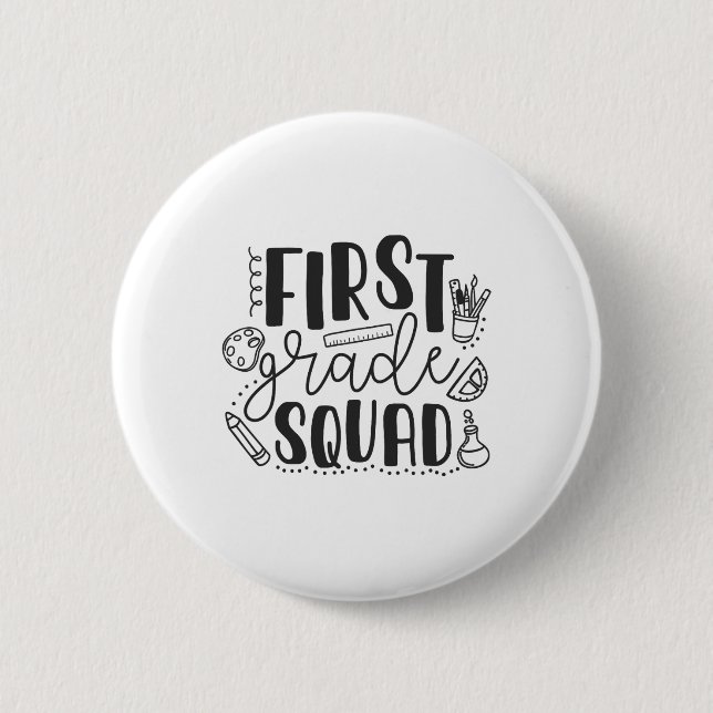 First Grade Squad Teacher  Button (Front)