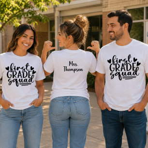 First Grade Squad, Teacher Teams Teacher's Name T-Shirt