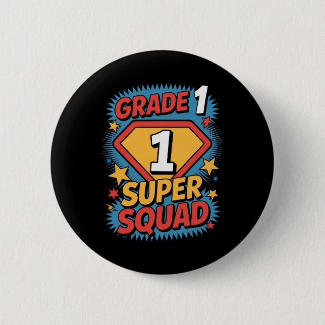 First Grade Superhero Squad 1st Year Kids Back To  Button (Front)