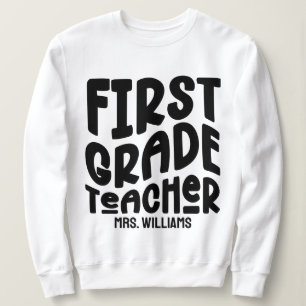 First Grade Teacher Black Typography Design Sweatshirt