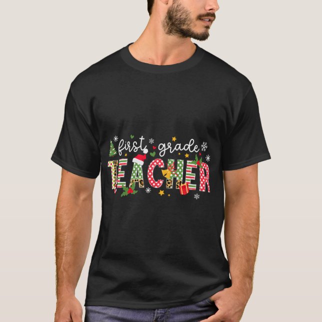 First Grade Teacher Christmas 1St Grade Teacher T-Shirt (Front)