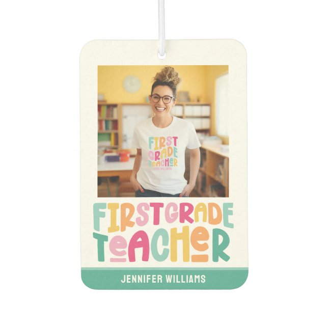 First Grade Teacher Colorful Text Photo Air Freshener (Front)