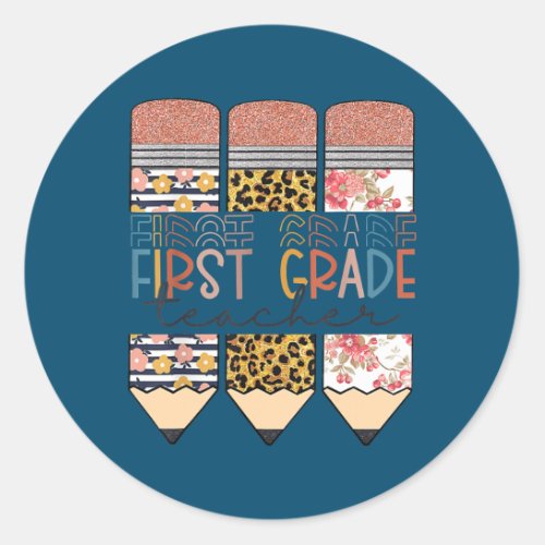 First Grade Teacher Funny Leopard Pencil Back To Classic Round Sticker