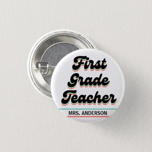 First Grade Teacher Name Retrotype Button