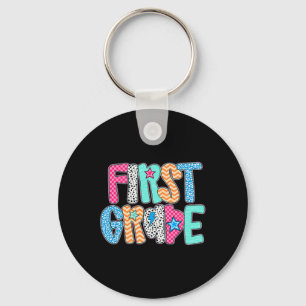 First Grade Teacher Student Happy First Day Back T Keychain