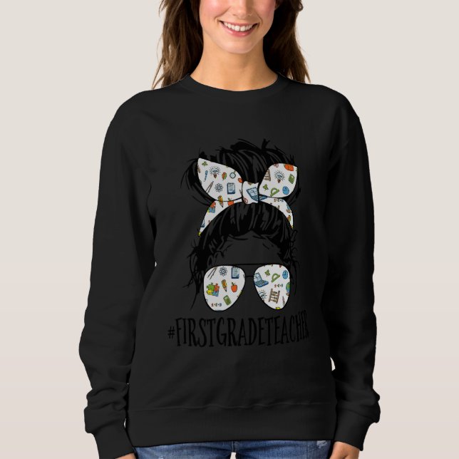 First Grade Teacher Sweatshirt (Front)