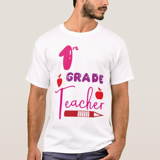First Grade Teacher T-Shirt (Front)