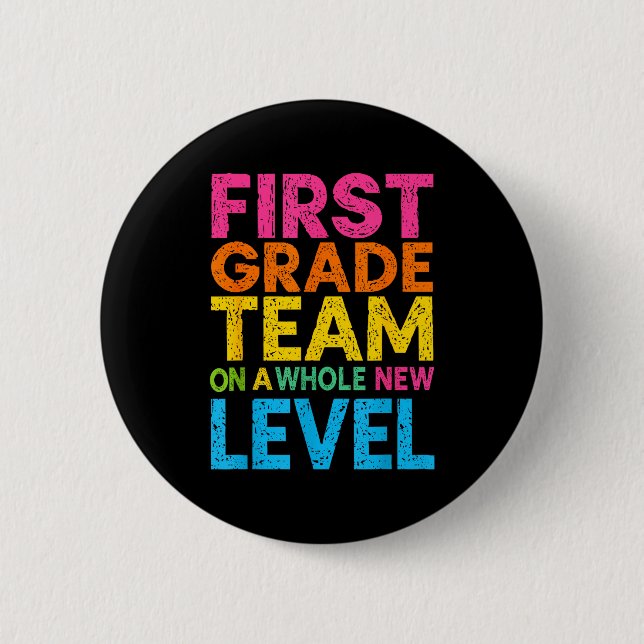 First Grade Team On A Whole New Level Teacher Back Button (Front)