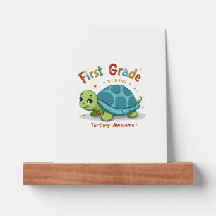 First Grade Turtle-y Awesome 1st Grade Back to Sch Picture Ledge
