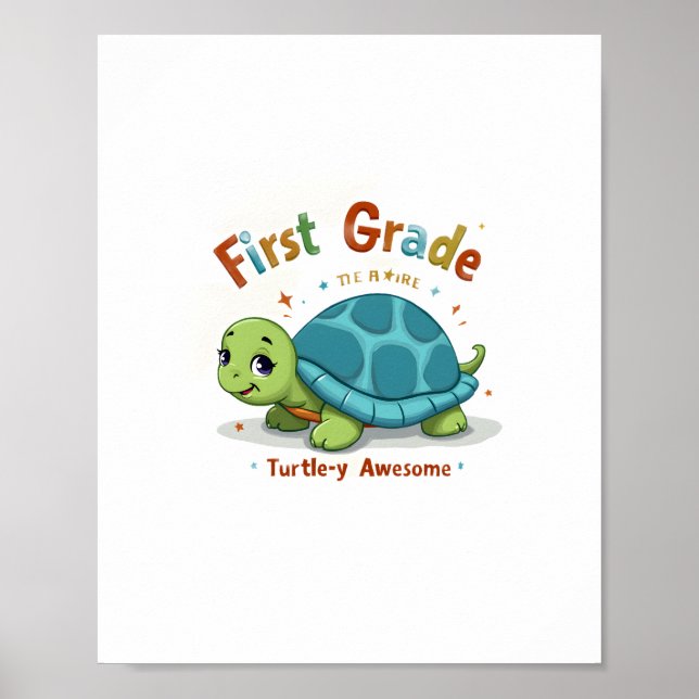 First Grade Turtle-y Awesome 1st Grade Back to Sch Poster (Front)