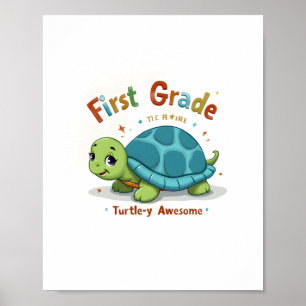 First Grade Turtle-y Awesome 1st Grade Back to Sch Poster