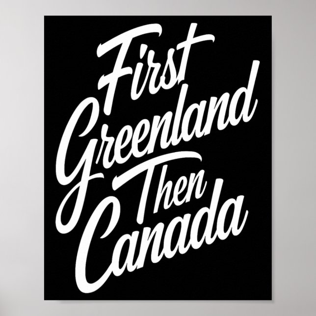 First Greenland Than Canada Us Map Trump  Poster (Front)