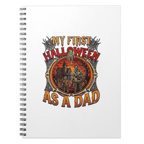 First Halloween As Dad Zombie Haunted House Gravey Notebook