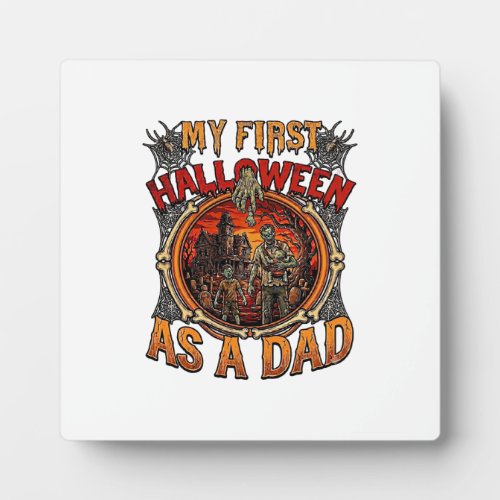 First Halloween As Dad Zombie Haunted House Gravey Plaque