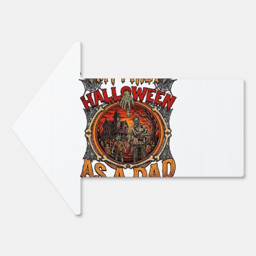 First Halloween As Dad Zombie Haunted House Gravey Sign