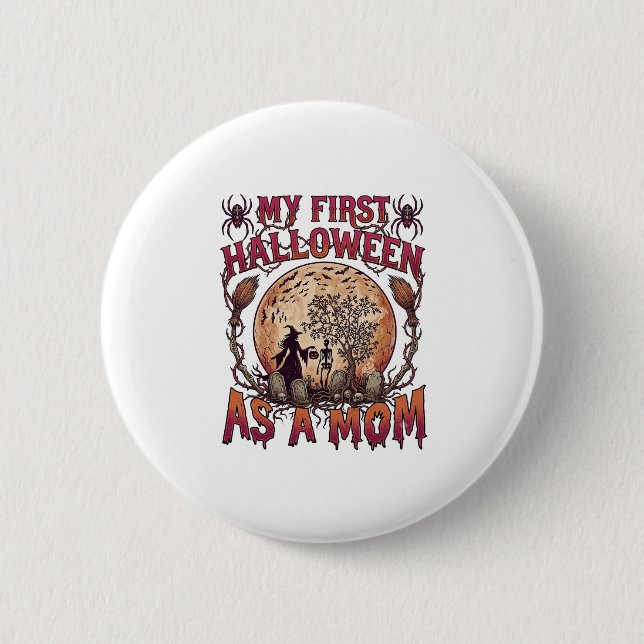 First Halloween As Mom Witch Skeleton Moon_1 Button (Front)