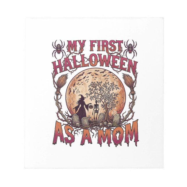First Halloween As Mom Witch Skeleton Moon_1 Notepad (Front)