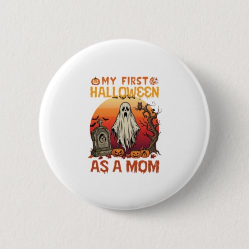 First Halloween Mom Ghost Tombstone Pumpkin_1 Button