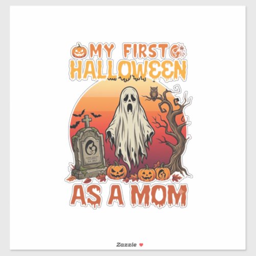 First Halloween Mom Ghost Tombstone Pumpkin_1 Sticker