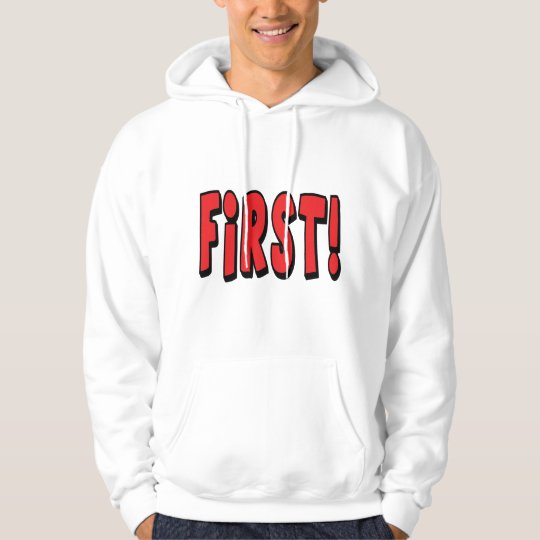 First! Hoodie