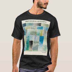 FIRST HOUSE IN A SETTLEMENT By PAUL KLEE,Abstract  T-Shirt