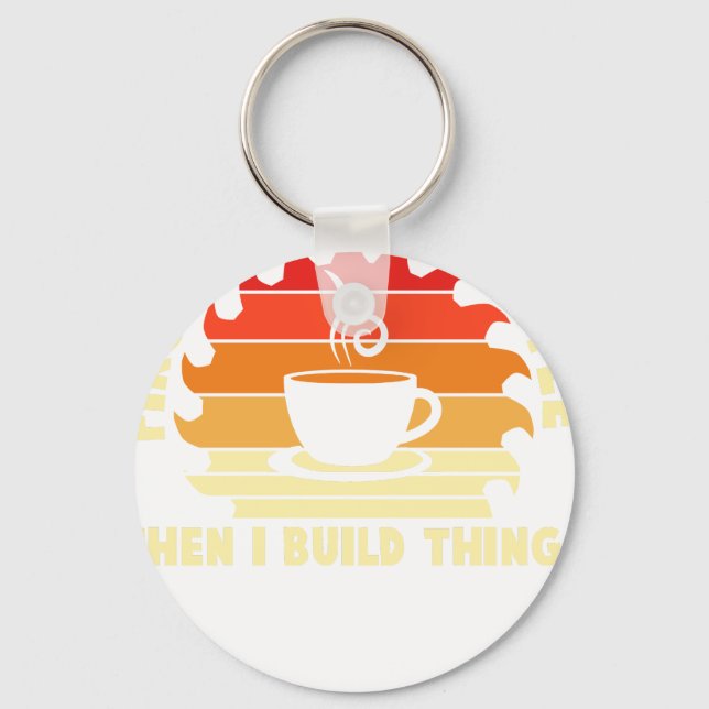 first i drink coffee then i build things 2 keychain (Front)