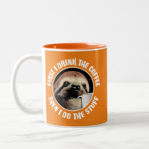 First I Drink The Coffee Then I Do The Stuff Two_Tone Coffee Mug