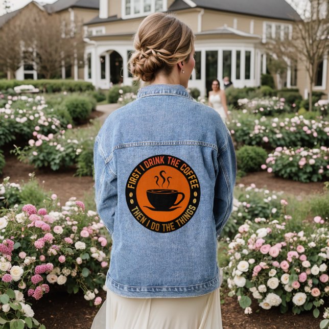 first i drink the coffee then i do the things denim jacket (Wedding Back)