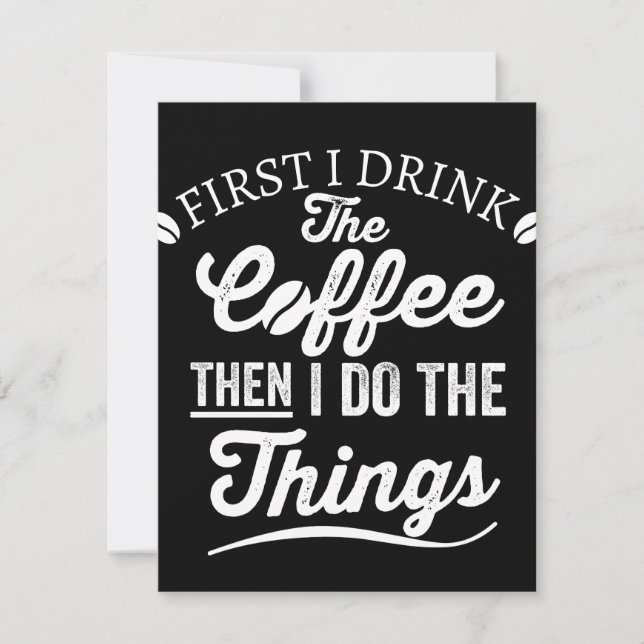 first i drink the coffee then i do the things save the date (Front)