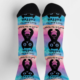 First i drink the coffee then i do this thing socks