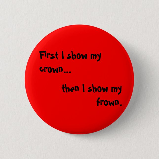 First I show my crown Pinback Button (Front)