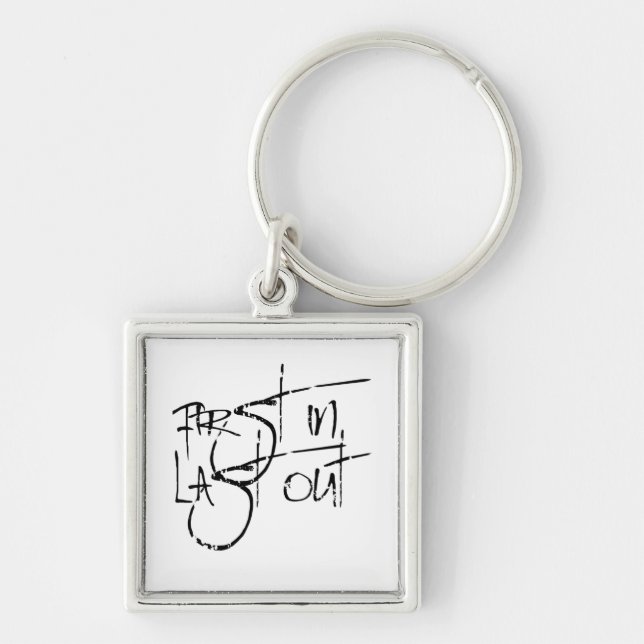 First in Last out Keychain (Front)