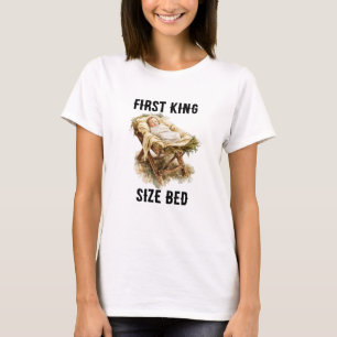 First King Size Bed Baby Jesus T-Shirt