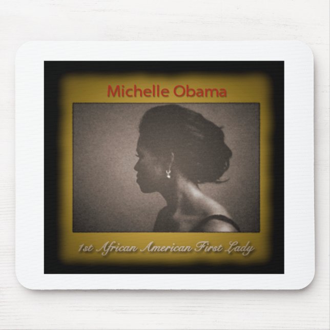FIRST LADY MICHELLE OBAMA MOUSE PAD (Front)